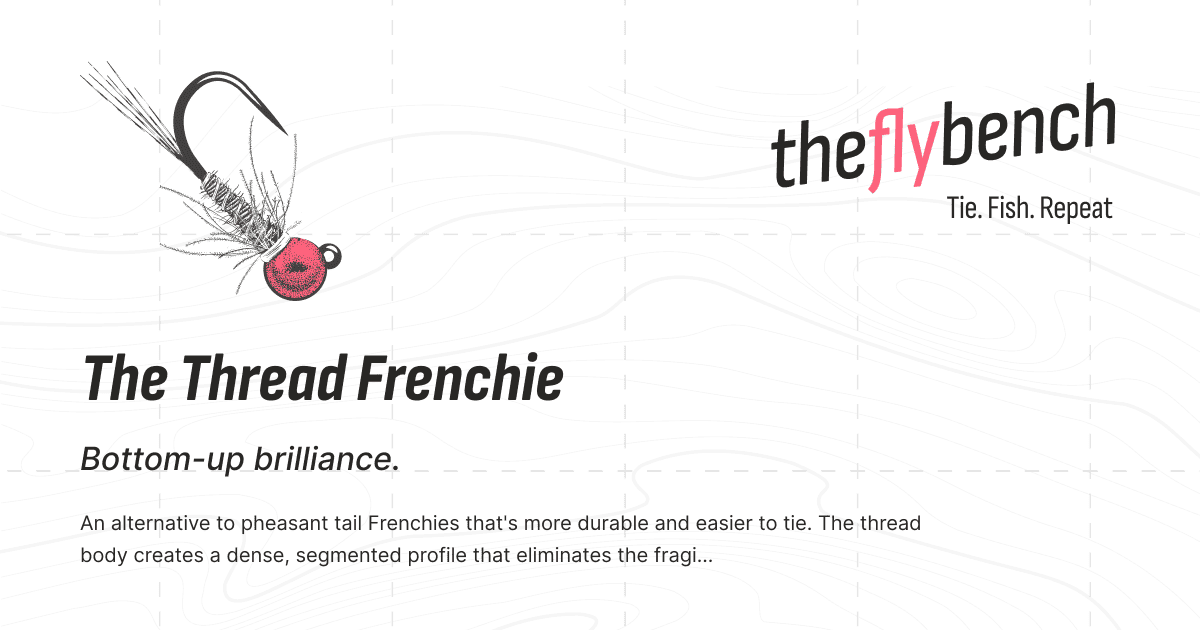 French Fly The Thread Frenchie Fly Pattern | The Fly Bench